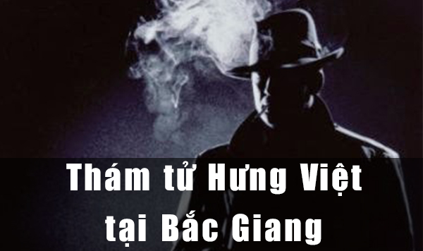 Dịch vụ thám tử Hưng Việt tại Bắc Giang uy tín